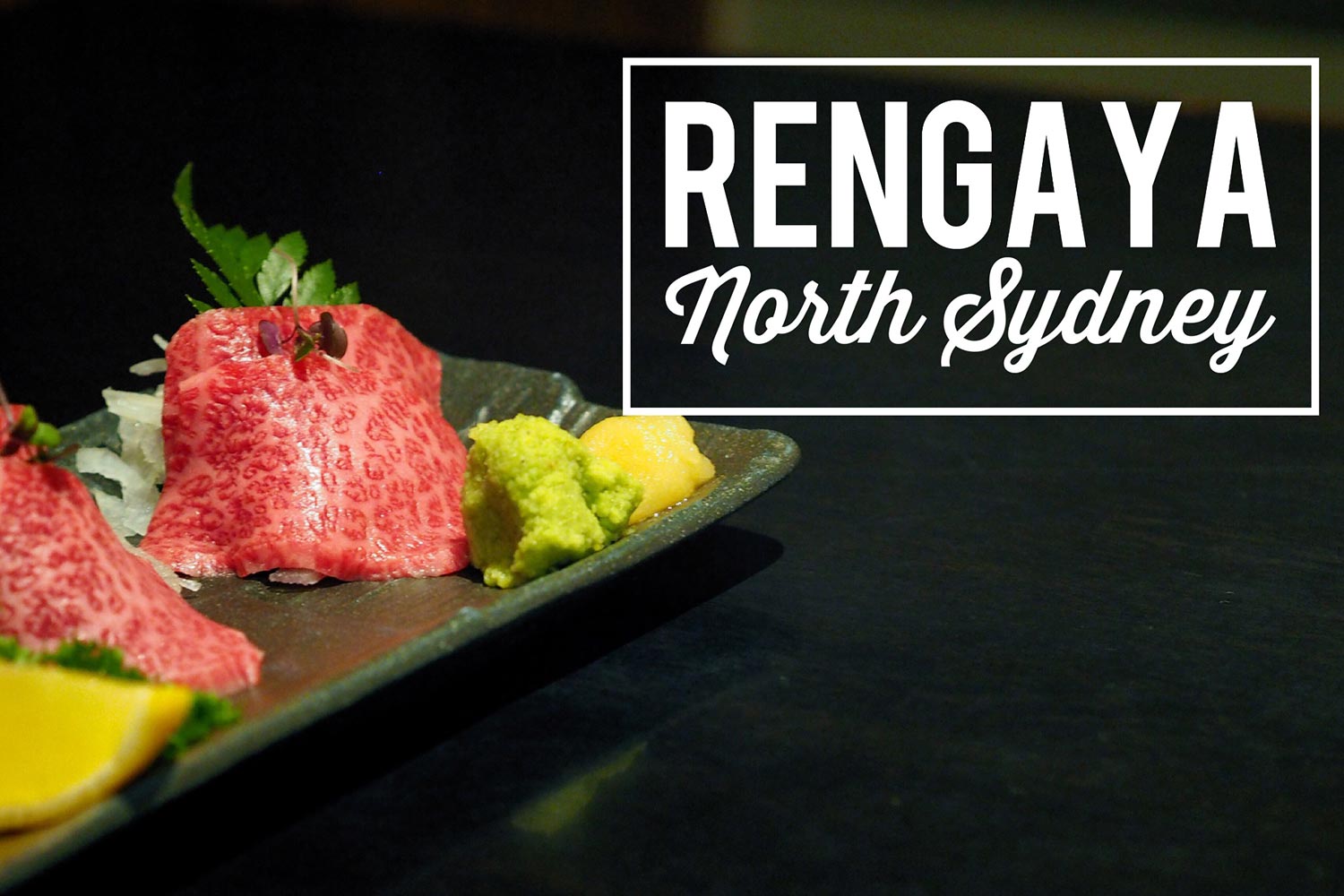Sydney Food Blog Review of Rengaya, North Sydney