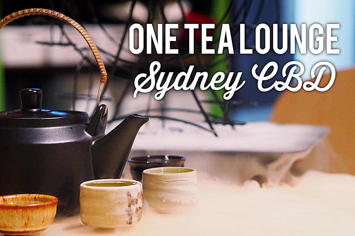 Sydney Food Blog Review of One Tea Lounge, Sydney CBD